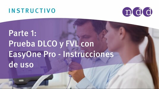 Parte 1: Prueba DLCO y FVL con EasyOne Pro - Instrucciones de uso 